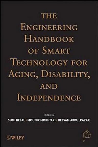 The Engineering Handbook of Smart Technology for Aging, Disability, and Independence