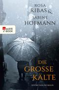 Die große Kälte von Rosa Ribas | Ebook