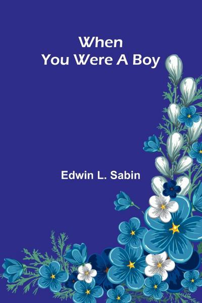 When You Were A Boy