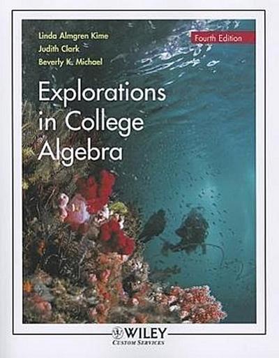 Explorations in College Algebra