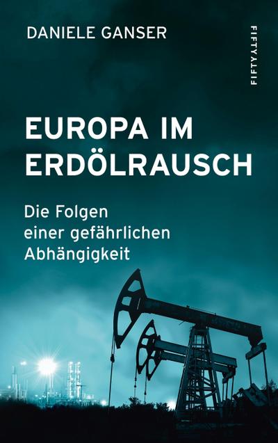 Europa im Erdölrausch