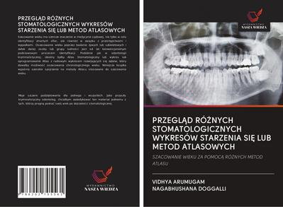 PRZEGL¿D RÓ¿NYCH STOMATOLOGICZNYCH WYKRESÓW STARZENIA SI¿ LUB METOD ATLASOWYCH