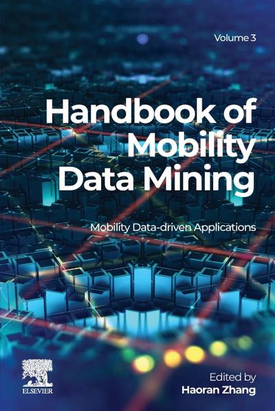 Handbook of Mobility Data Mining, Volume 3