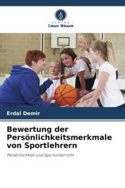 Bewertung der Persönlichkeitsmerkmale von Sportlehrern