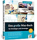 Das große Mac-Buch für Einsteiger und Umsteiger: aktuell zu macOS Sierra. Internet, Multimedia, Fotos, Siri, Videotelefonie u. v. m. Kein Vorwissen nötig!
