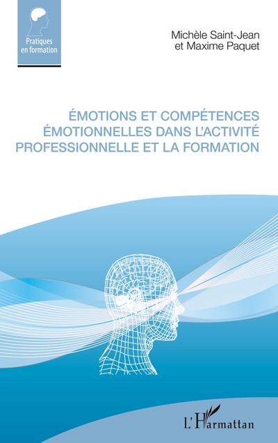 Émotions et compétences émotionnelles dans l’activité professionnelle et la formation