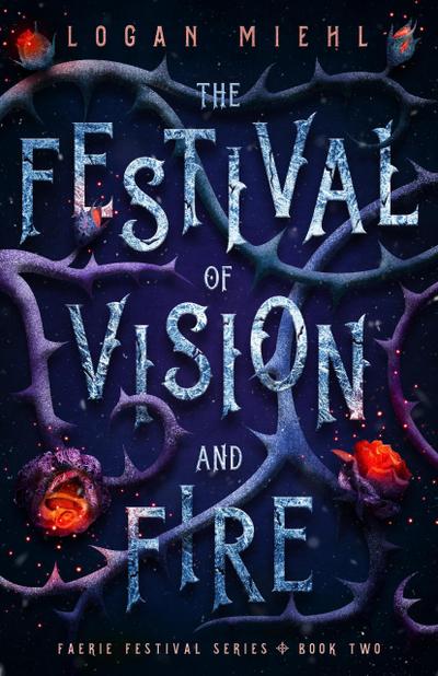 The Festival of Vision and Fire (Faerie Festival Series, #2)