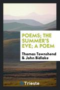 Poems; The Summer’s Eve; a poem