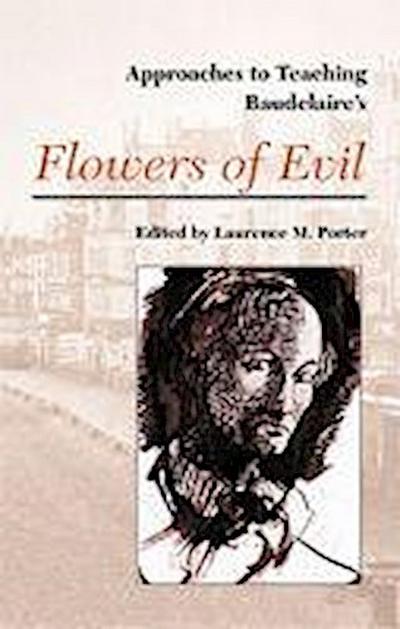 Approaches to Teaching Baudelaire’s Flowers of Evil