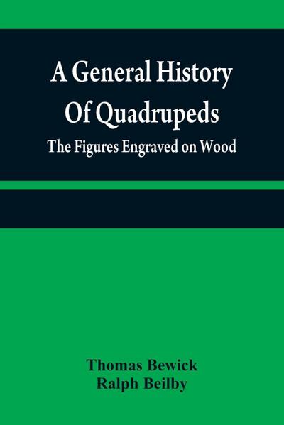 A general history of quadrupeds