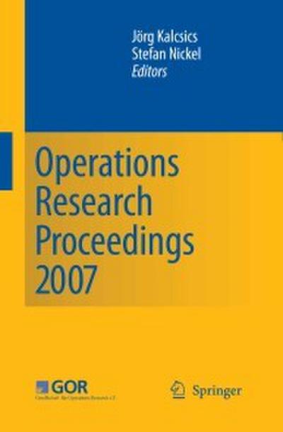 Operations Research Proceedings 2007