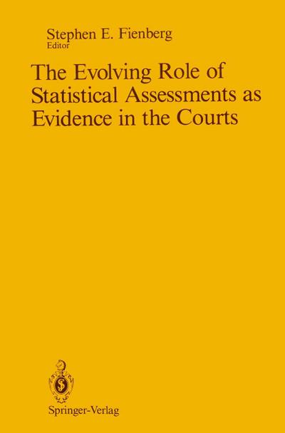 The Evolving Role of Statistical Assessments as Evidence in the Courts