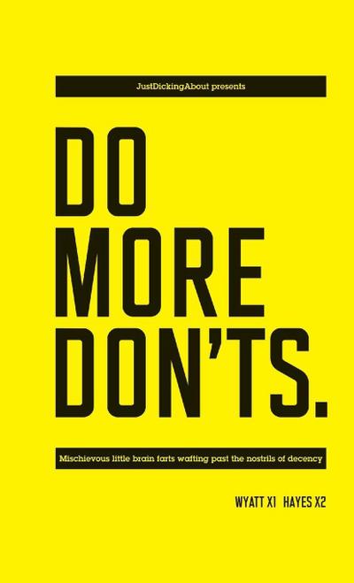DO MORE DON’TS