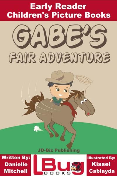 Gabe’s Fair Adventure: Early Reader - Children’s Picture Books