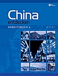 China entdecken - Arbeitsbuch 4