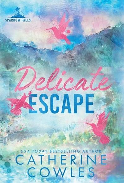 Cowles, C: Delicate Escape