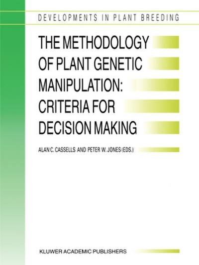 The Methodology of Plant Genetic Manipulation: Criteria for Decision Making