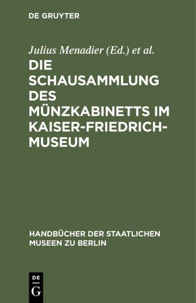 Die Schausammlung des Münzkabinetts im Kaiser-Friedrich-Museum