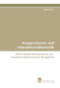 Kooperationen und Interaktionsökonomik