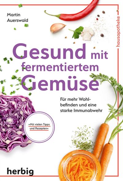 Gesund mit fermentiertem Gemüse