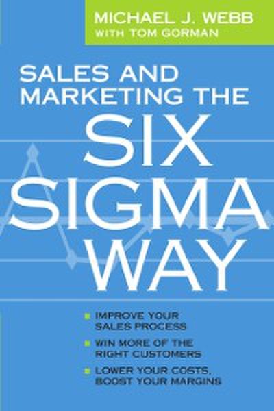 Sales and Marketing the Six Sigma Way