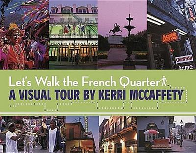 Let’s Walk the French Quarter