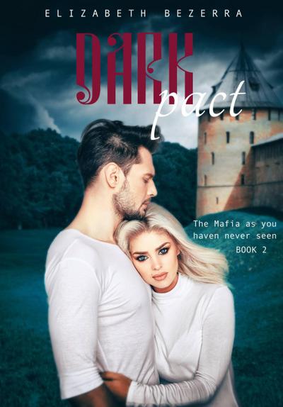 Dark Pact (IN THE ARMS OF THE MAFIA, #2)
