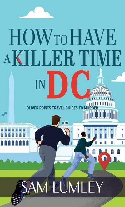 How to Have a Killer Time in DC
