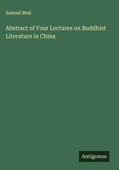 Abstract of Four Lectures on Buddhist Literature in China
