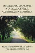 Discerniendo Vocaciones a La Vida Apostólica, Contemplativa Y Eremítica