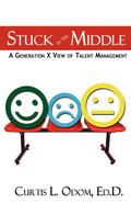 Stuck in the Middle | A Generation X View of Talent Management