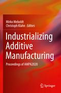 Industrializing Additive Manufacturing