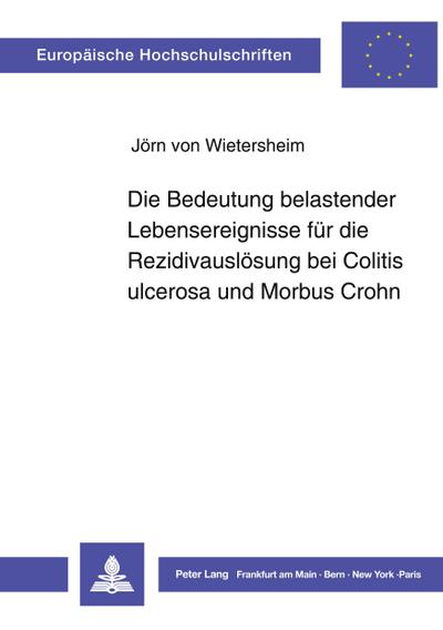 Die Bedeutung belastender Lebensereignisse für die Rezidivauslösung bei Colitis ulcerosa und Morbus Crohn