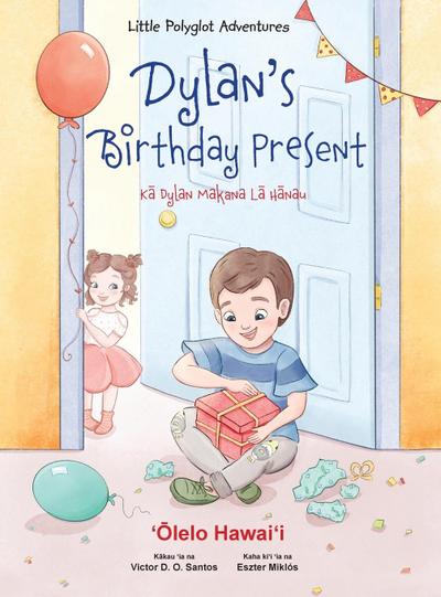 Dylan’s Birthday Present - Hawaiian Edition
