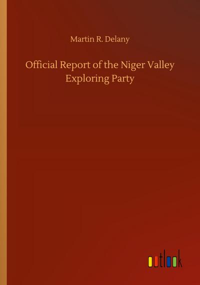 Official Report of the Niger Valley Exploring Party