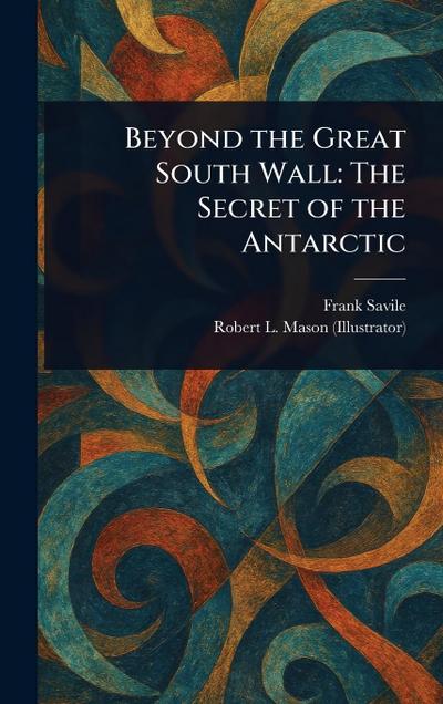 Beyond the Great South Wall