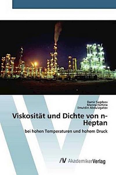 Viskosität und Dichte von n-Heptan