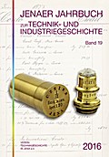 Jenaer Jahrbuch zur Technik- und Industriegeschichte 2016