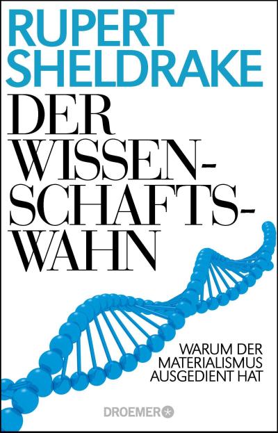 Sheldrake, R: Wissenschaftswahn