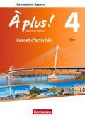 À plus ! - Französisch als 1. und 2. Fremdsprache - Bayern - Ausgabe ab 2017 - Band 4