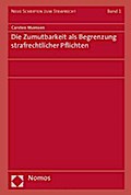 Die Zumutbarkeit als Begrenzung strafrechtlicher Pflichten