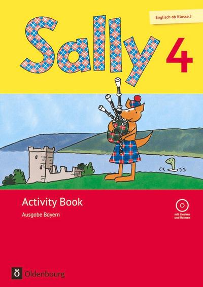 Sally 4. Schuljahr. Activity Book mit Audio-CD. Ausgabe Bayern (Neubearbeitung) - Englisch ab Klasse 3