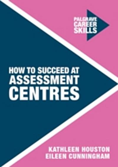 How to Succeed at Assessment Centres