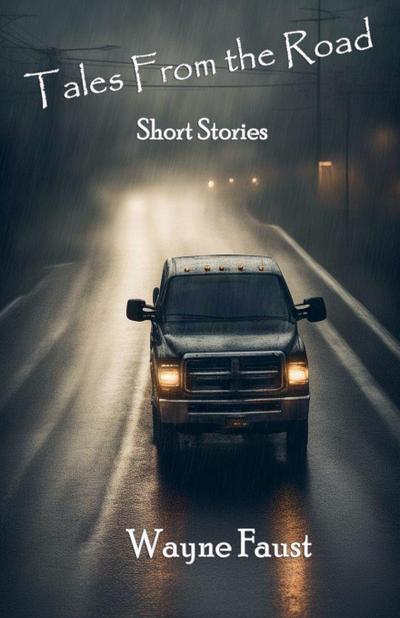 "Tales From the Road" - Short Stories