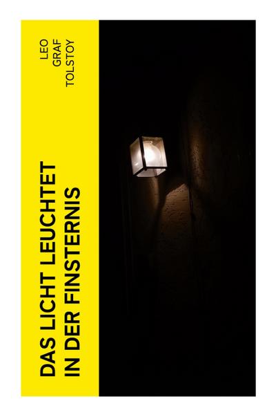 Das Licht leuchtet in der Finsternis