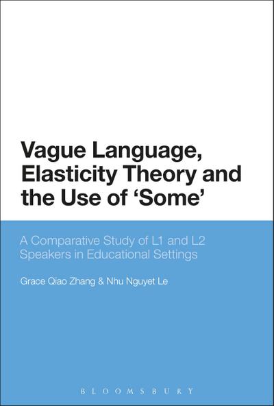 Vague Language, Elasticity Theory and the Use of ’Some’