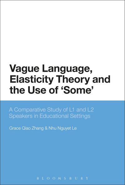 Vague Language, Elasticity Theory and the Use of ’Some’