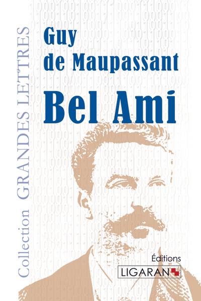 Bel-Ami (grands caractères) - Guy de Maupassant