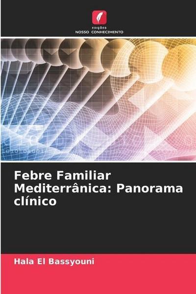 Febre Familiar Mediterrânica: Panorama clínico