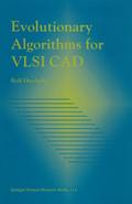 Evolutionary Algorithms for VLSI CAD